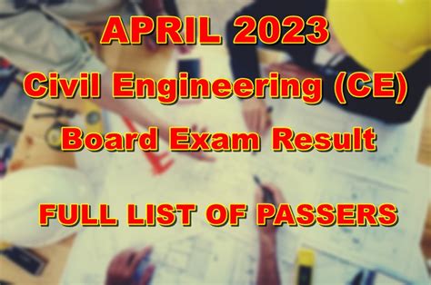 ce board exam result april 2023|FULL RESULTS: April 2023 Civil Engineer CE board exam list of .
